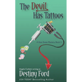 The Devil Has Tattoos - Paperback