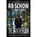 The 34 in the Floor: A Sadie Gray FBI Mystery Series - Paperback