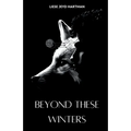 Beyond These Winters - Paperback