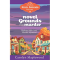Novel Grounds for Murder: Hickory Hills Cozy Murder Mysteries - Paperback