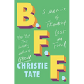 Bff: A Memoir of Friendship Lost and Found - Hardcover