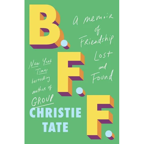 Bff: A Memoir of Friendship Lost and Found - Hardcover