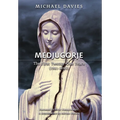 Medjugorje: The First Twenty-One Years (1981-2002): A Source-Based Contribution to the Definitive History - Hardcover