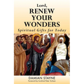 Lord, Renew Your Wonders: Spiritual Gifts for Today - Paperback