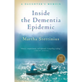 Inside the Dementia Epidemic: A Daughter's Memoir - Paperback