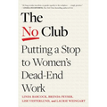 The No Club: Putting a Stop to Women's Dead-End Work - Paperback