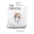 The Creative Underclass: Youth, Race, and the Gentrifying City - Paperback
