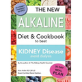 The New Alkaline Diet To Beat Kidney Disease: Avoid Dialysis - Paperback