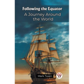 Following the Equator A Journey Around the World - Paperback