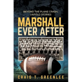 Marshall Ever After: Beyond the Plane Crash, Untold Stories - Paperback