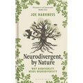 Neurodivergent, by Nature: Why Biodiversity Needs Neurodiversity - Hardcover