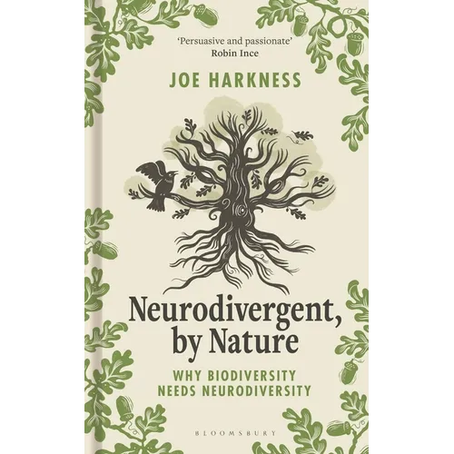 Neurodivergent, by Nature: Why Biodiversity Needs Neurodiversity - Hardcover