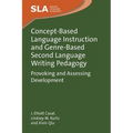 Concept-Based Language Instruction and Genre-Based Second Language Writing Pedagogy: Provoking and Assessing Development - Paperback