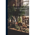 The Tobacco Remedy - Paperback