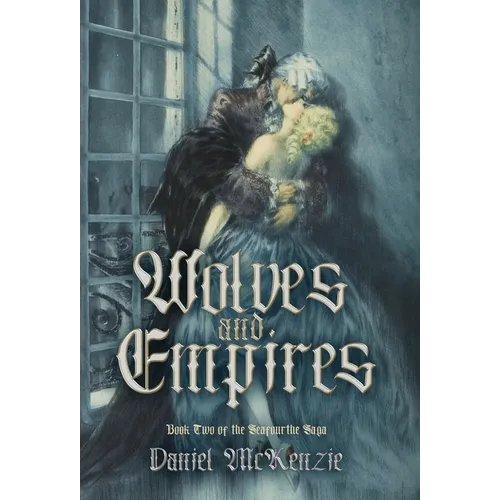 Wolves and Empires - Hardcover
