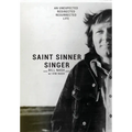 Saint Sinner Singer: An Unexpected, Redirected, Resurrected Life - Hardcover