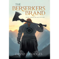 The Berserkers Brand: Book 1 from the Age of Scars - Hardcover
