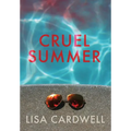 Cruel Summer - Hardcover