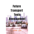 Future Transport Tools Development - Paperback