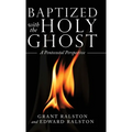 Baptized with the Holy Ghost: A Pentecostal Perspective - Hardcover