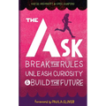 The Ask: Break the Rules, Unleash Curiosity & Build the Future - Paperback