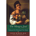 The Hungry Soul: Eating and the Perfecting of Our Nature - Paperback