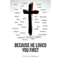 Because He Loved You First - Paperback