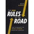 The New Rules of the Road: How to Navigate the Rapidly Changing Marketing Landscape - Hardcover