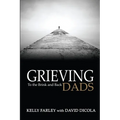 Grieving Dads: To the Brink and Back - Paperback