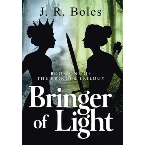 Bringer of Light: Book One of the Bringer Trilogy - Hardcover