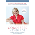 Goddesses Never Age: The Secret Prescription for Radiance, Vitality, and Well-Being - Paperback
