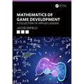 Mathematics of Game Development: A Collection of Applied Lessons - Paperback