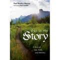 This Is My Story: A Story of Life, Faith, and Ministry - Paperback