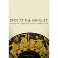 Eros at the Banquet: Reviewing Greek with Plato's Symposium Volume 40 - Paperback