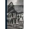 The Alps of Hannibal - Hardcover