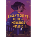 An Encantadora's Guide to Monstros & Magic - Hardcover