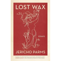 Lost Wax: Essays - Paperback