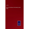 Manual of the Botany of the Northern United States - Hardcover