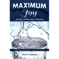 Maximum Joy: 1 John - Relationship or Fellowship?: New Study Edition - Paperback