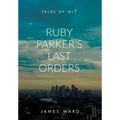 Ruby Parker's Last Orders - Hardcover