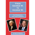 From George W. To George W.: The Presidents And Their Cabinets - Paperback