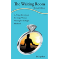 The Waiting Room: a 31-day Devotional for Single Women Waiting for the Right Husband - Paperback