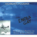 The Enola Gay: The B-29 That Dropped the Atomic Bomb on Hiroshima - Paperback