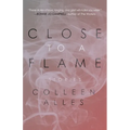 Close to a Flame - Paperback