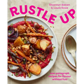 Rustle Up: One-Paragraph Recipes for Flavour Without Fuss - Hardcover