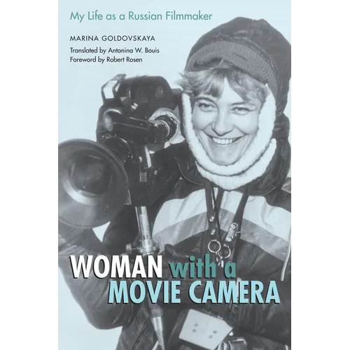 Woman with a Movie Camera: My Life as a Russian Filmmaker - Paperback