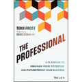 The Professional: A Playbook to Unleash Your Potential and Futureproof Your Success - Paperback