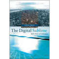 The Digital Sublime: Myth, Power, and Cyberspace - Paperback