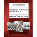Six Months in America. Volume 1 of 2 - Paperback