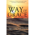 The Way of Grace: An Expression of Spiritual Pointers and Principles Leading to the Wonders of Spiritual Awakening - Paperback